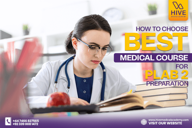 How to choose the best medical course for PLAB 2 preparation
